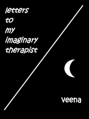 cover image of Letters to my Imaginary Therapist
